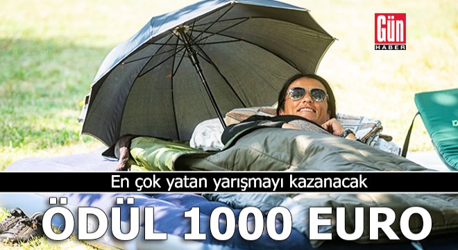 En çok yatan yarışmayı kazanacak: Ödül 1000 Euro