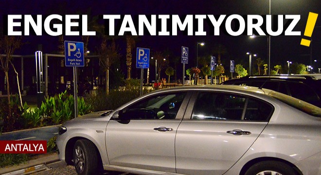 Engel tanımıyoruz!