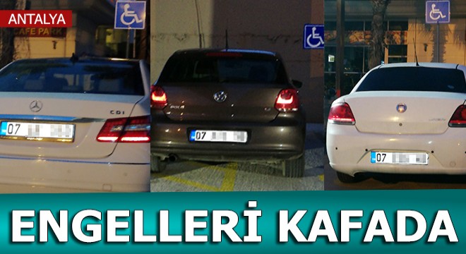 Engelli otoparkında engelliye yer kalmadı