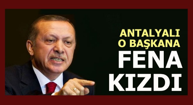 Erdoğan;  Böyle şey olur mu? 