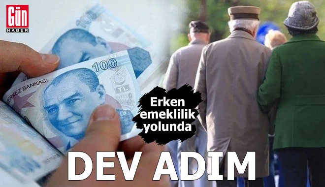 Erken emeklilik yolunda dev adım