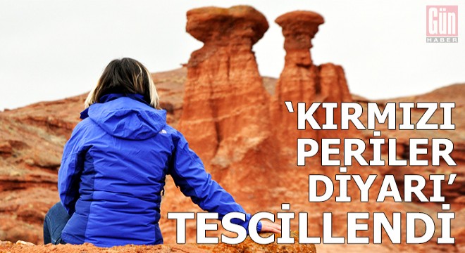 Erzurum'un 'kırmızı periler diyarı' tescillendi
