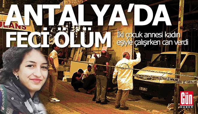 Eşiyle birlikte çalışırken hayatını kaybetti