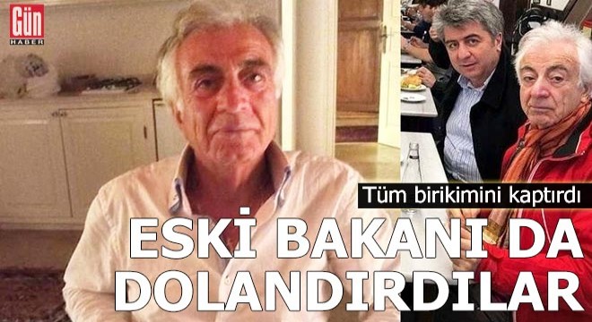 Eski bakanı da dolandırdılar!