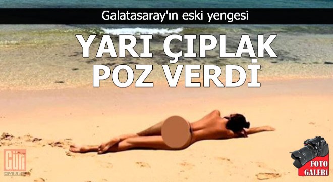 Eski yenge, yarı çıplak pozuyla takipçilerinin aklını başından aldı