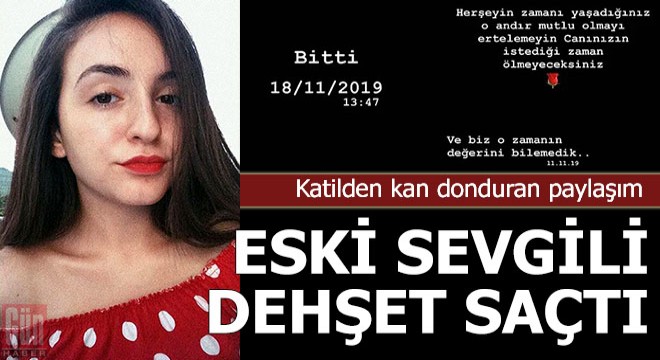 Eski sevgili dehşet saçtı! Katilden kan donduran paylaşım