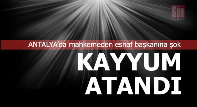 Esnaf şokta... Başkanın yerine kayyum atandı