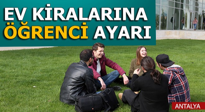 Ev kiralarına 'öğrenci' ayarı