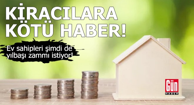 Ev sahipleri şimdi de yılbaşı zammı istiyor!
