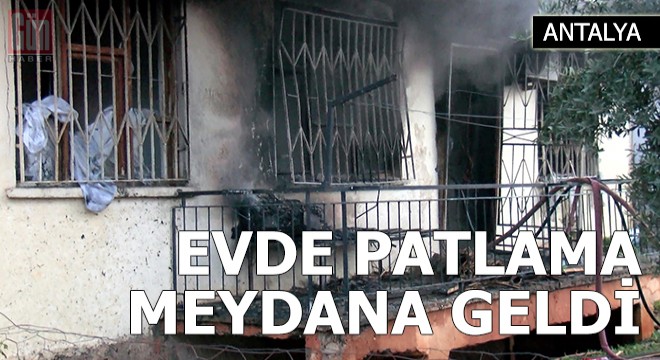 Evde meydana gelen patlamada anne ile oğlu yaralandı