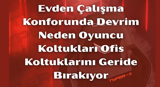 Evden Çalışma Konforunda Devrim Neden Oyuncu Koltukları Ofis Koltuklarını Geride Bırakıyor
