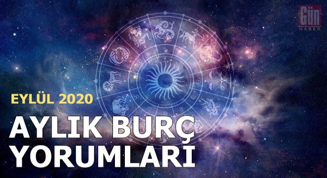 Eylül 2020 aylık burç yorumları