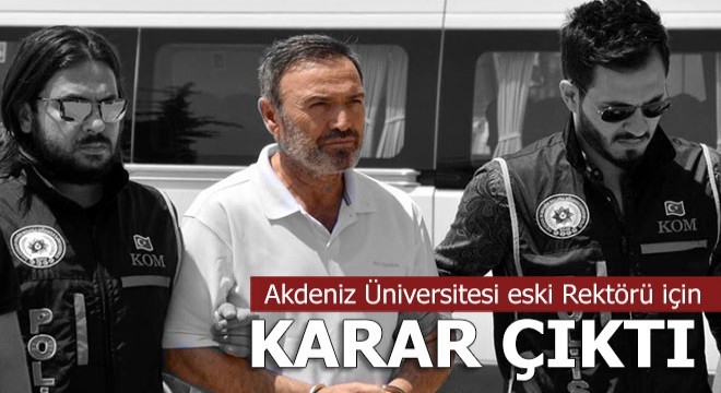 FETÖ'den tutuklanan rektör için karar