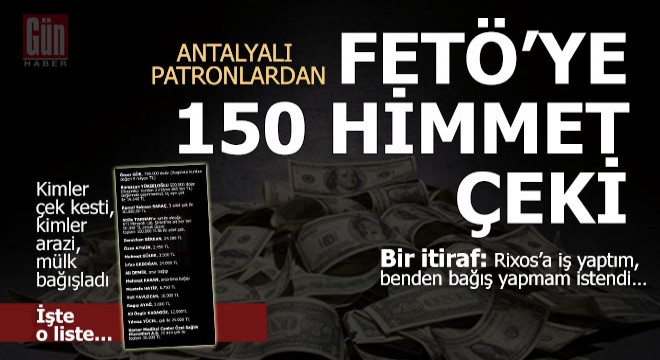 FETÖ'ye kimler çek kesti, kimler arazi, mülk bağışladı… İşte o liste…