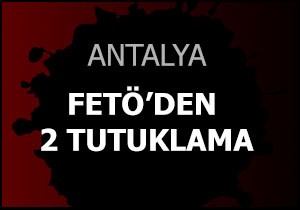 FETÖ den 2 tutuklama