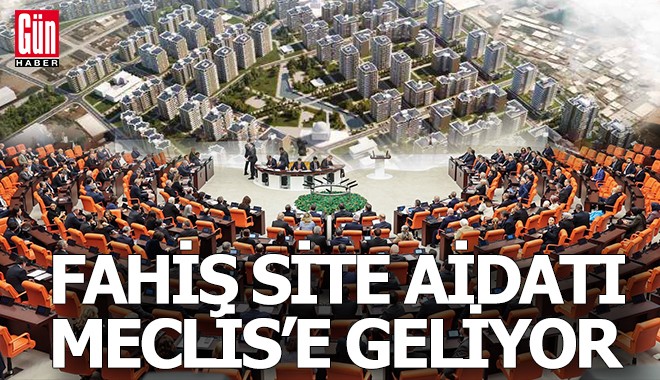 Fahiş site aidatları düzenlemesi Meclis'e geliyor