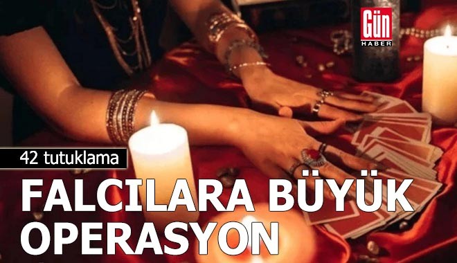 Falcılara operasyon: 42 tutuklama