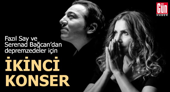 Fazıl Say ve Serenad Bağcan’dan ikinci bir konser