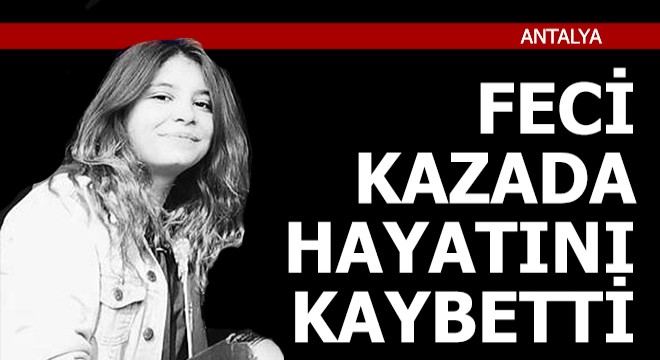 Feci kazada hayatını kaybetti