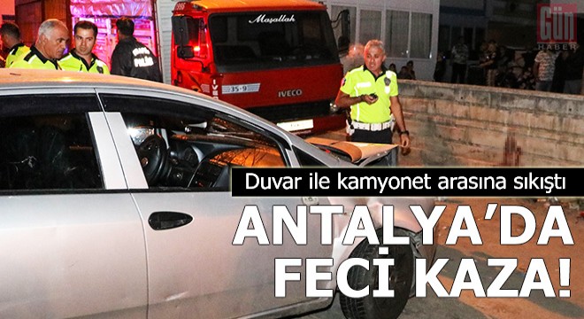 Feci kaza! Duvar ile kamyonet arasına sıkıştı