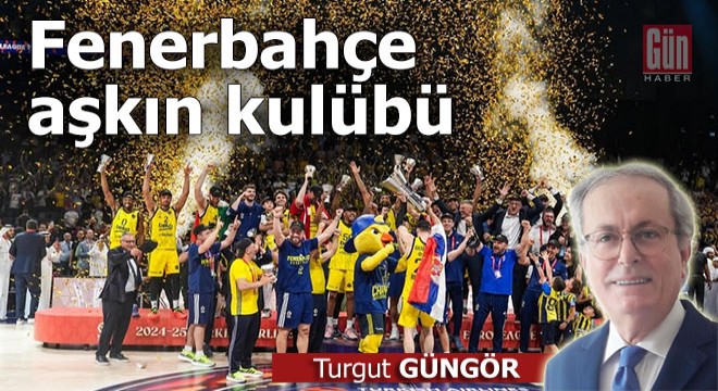 Fenerbahçe aşkın kulübü