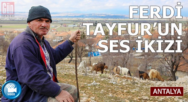 Ferdi Tayfur'un ses ikizi; çoban Bayram