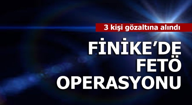 Finike'de FETÖ operasyonu: 3 gözaltı