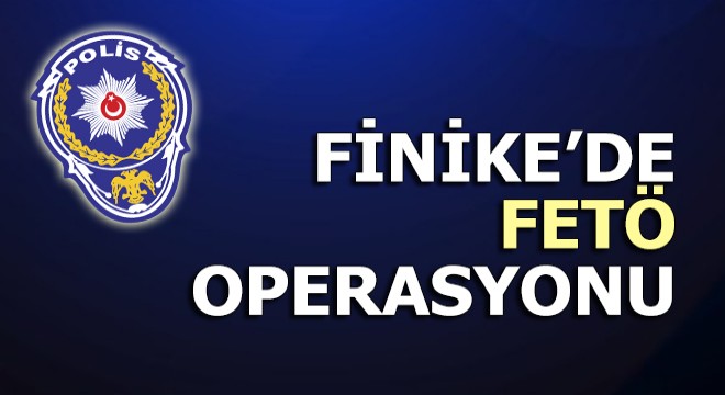 Finike'de FETÖ operasyonu