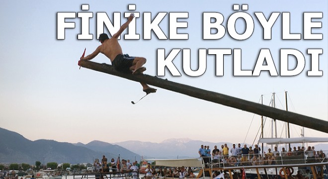 Finike'de böyle kutlandı