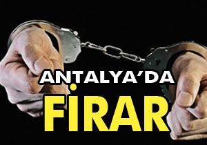 Antalya'da firar