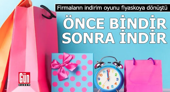 Firmaların indirim oyunu fiyaskoya dönüştü