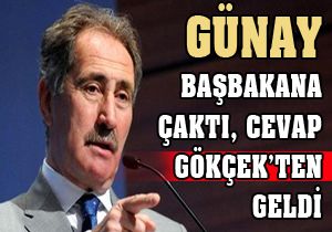 Günay'a cevap Gökçek'den geldi
