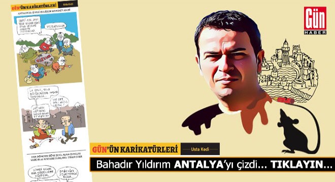 GÜN'ÜN KARİKATÜRLERİ... Antalya'da siyasi kulisler hareketlendi
