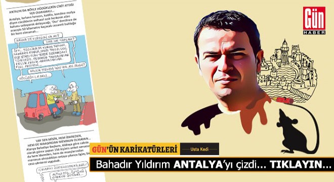 GÜN'ÜN KARİKATÜRLERİ... Antalya'daki hödükler....