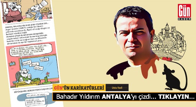 GÜN'ÜN KARİKATÜRLERİ... Antalya'nın sosyal dokusu bozuluyor