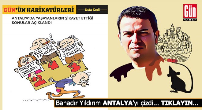 GÜN'ÜN KARİKATÜRLERİ... Antalyalılar en çok neden şikayet ediyor?