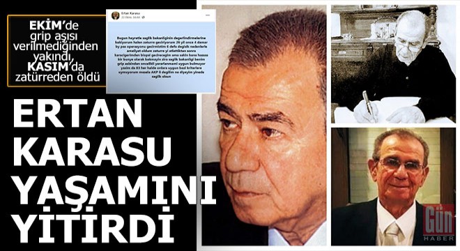 Gazeteci ve siyasetçi Ertan Karasu'yu kaybettik