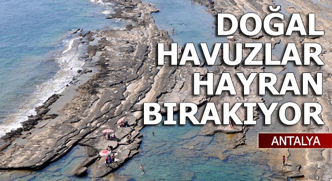 Gazipaşa'nın doğal havuzları hayran bırakıyor