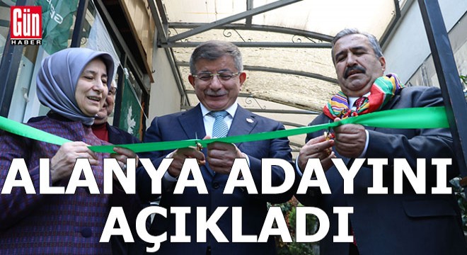 Gelecek Partisi nin Alanya adayı açıklandı