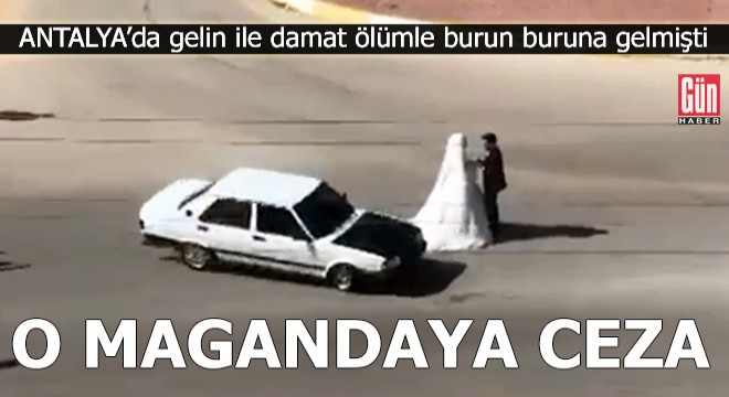 Gelin ile damadın çevresinde drift yapan magandaya ceza