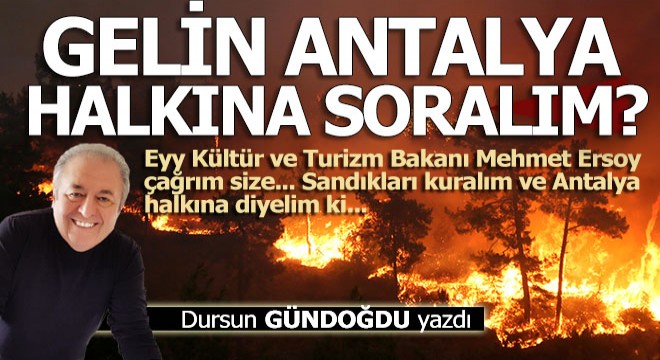 Gelin Antalya halkına soralım?