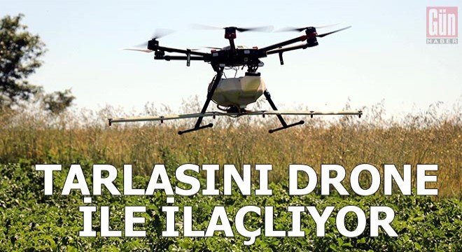 Geliştirdiği sistemle tarlasını drone ile ilaçlıyor