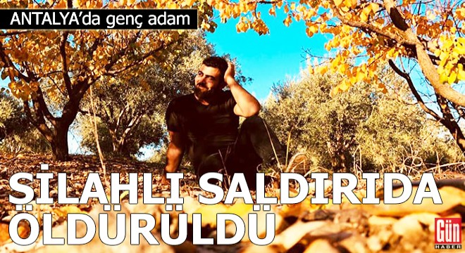 Genç adam iş yeri önünde silahlı saldırıda öldürüldü