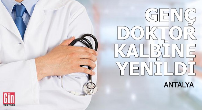 Genç doktor kalbine yenildi