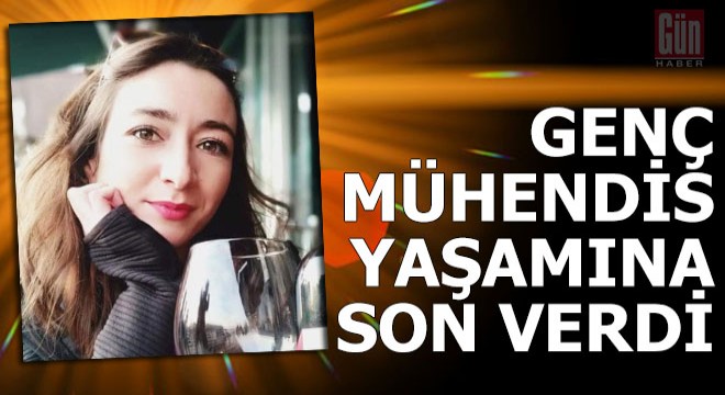 Genç mühendis, yaşamına son verdi