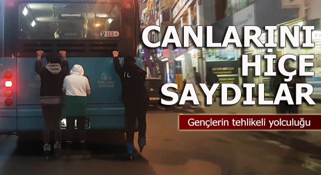 Gençler canlarını hiçe saydılar