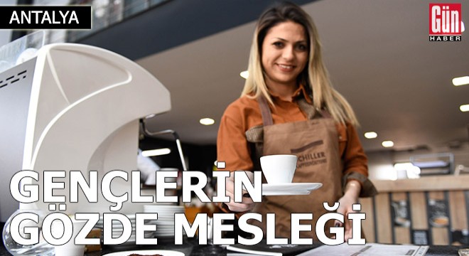 Gençlerin gözde mesleği baristalık