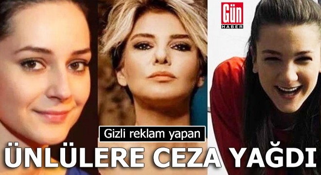 Gizli reklam yapan ünlülere ceza yağdı!