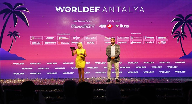 Global e-ticaret markaları WORLDEF ANTALYA’da buluştu