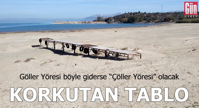 Göller Yöresi böyle giderse 'Çöller Yöresi' olacak
